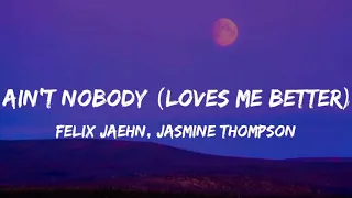 Download Felix Jaehn FT. Jasmine Thompson-Ain't Nobody {Loves Me Better}(Lyrics) MP3