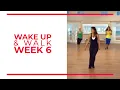 WAKE UP Walk Week 6 Walk At Home YouTube Workout Series