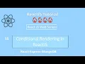 15 Conditional Rendering In ReactJS