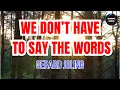 Download Lagu We Don't Have To Say The Words by Gerard Joling (LYRICS)