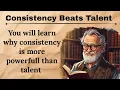 Why Consistency Beats Talent Every Time English Zonn