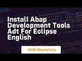 install abap development tools adt for eclipse english