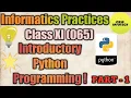 Introductory Python Programming Class XI IP Part-1