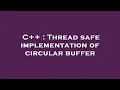 C Thread safe implementation of circular buffer