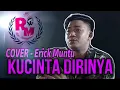 MIKE MOHEDE - KUCINTA DIRINYA | COVER ERICK MUNTU