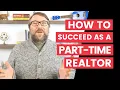 How to Succeed as a Part-Time Realtor The Close