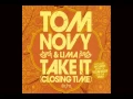 Lagu TOM NOVY \u0026 LIMA - TAKE IT (CLOSING TIME) (VIDEO EXTENDED MIX)
