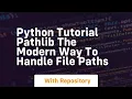 python tutorial pathlib the modern way to handle file paths