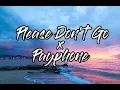 Please don't go x Payphone (slowed + reverb) | TikTok Version