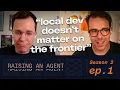 Raising An Agent - The Local Dev Env is Dead Season 2 Episode 1