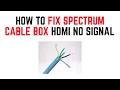 How to Fix Spectrum Cable Box MI No Signal - Input Cable Resolution Fix