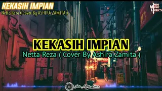 Download KEKASIH IMPIAN - Netta Reza ( Cover By ASHIRA ZAMITA ) MP3