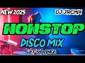 NEW 2025 DISCO MIX NONSTOP DJ JRCMIX
