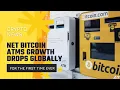 Net Bitcoin ATMs Growth Drops Globally for The First Time Ever