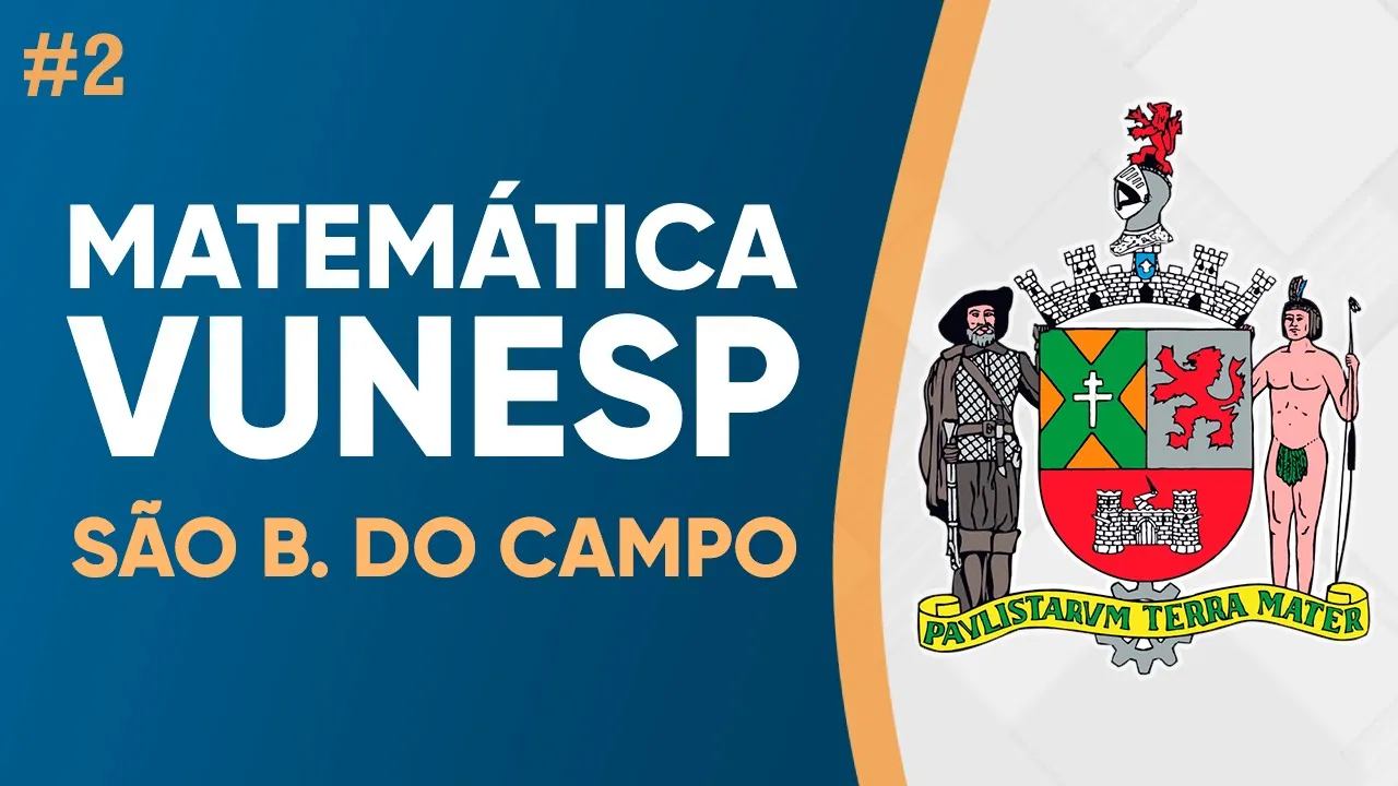 MATEMÁTICA VUNESP 2023 - PROVA RESOLVIDA - SÃO BERNARDO DO CAMPO (PROFESSOR) - PARTE 2