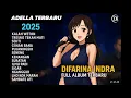 Download Lagu DIFARINA INDRA - KALAH WETON - ADELLA FULL ALBUM TERBARU 2025