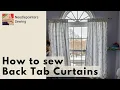 How to Sew Lined Back Tab Curtains with or without a lining