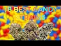 TOP 18 CANDY STRAINS OF ALL TIME