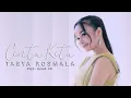Download Lagu TASYA ROSMALA - CINTA KITA (Official Music Video) | NEW SINGLE