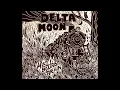 Delta Moon - Lonely (lyrics)