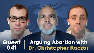 Guestsplaining 041: Arguing Abortion with Dr. Christopher Kaczor