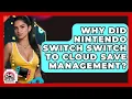 Why Did Nintendo Switch Switch To Cloud Save Management - Joystick Generations