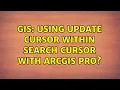 GIS Using Update Cursor within Search Cursor with ArcGIS Pro 2 Solutions
