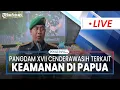 Download Lagu 🔴Keterangan Pangdam XVII Cenderawasih Mayjen TNI Rudi Puruwito Terkait Keamanan di Papua