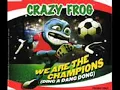 Crazy Frog   We are the champions ding a dang dong