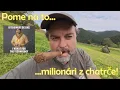 Download Lagu Milionári z chatrče - teraz je vaša šanca...