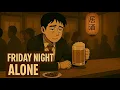 Lagu Another Depressing Friday Night as a Salaryman