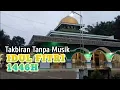 Download Lagu TAKBIRAN IDUL FITRI 1446H FULL 1 JAM TANPA MUSIK | SUASANA PEDESAAN SORE HARI