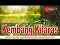 Download Lagu KEMBANG KILARAS  |  SENI SINTREN  |  Tarling Klasik Cirebonan
