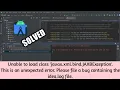 Unable to load class javax xml bind JAXBException This is an unexpected error