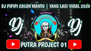 dj pipipi calon mantu viral tiktok remix full bass terbaru 2020