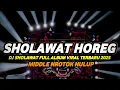 DJ SHOLAWAT FULL ALBUM TERBARU 2025 FULL BASS MIDDLE NROTOK NULUP KRUEK