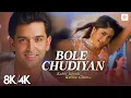 Lagu Bole Chudiyan - 8K/4K Music Video | Kareena K, Hrithik R, Shahrukh Khan, Kajol | K3G | Jatin - Lalit