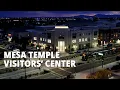 Mesa Temple Visitors Center Opens