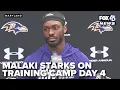 Ravens Safety Malaki Starks speaks on Day 4 of training camp