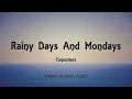 Carpenters - Rainy Days And Mondays (Lyrics)