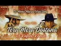 Download Lagu TERA MERA DOSTANA | SOUND TRAP DEMAND | BY MONU DJ MEERUT | REMIX BY DJ KAFEEL KANTH
