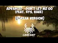 Download Lagu Advanced - Don't Let Me Go (feat. RYS, Haee) [Korean Version] (LYRICS)