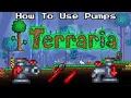 How To Use Pumps Terraria