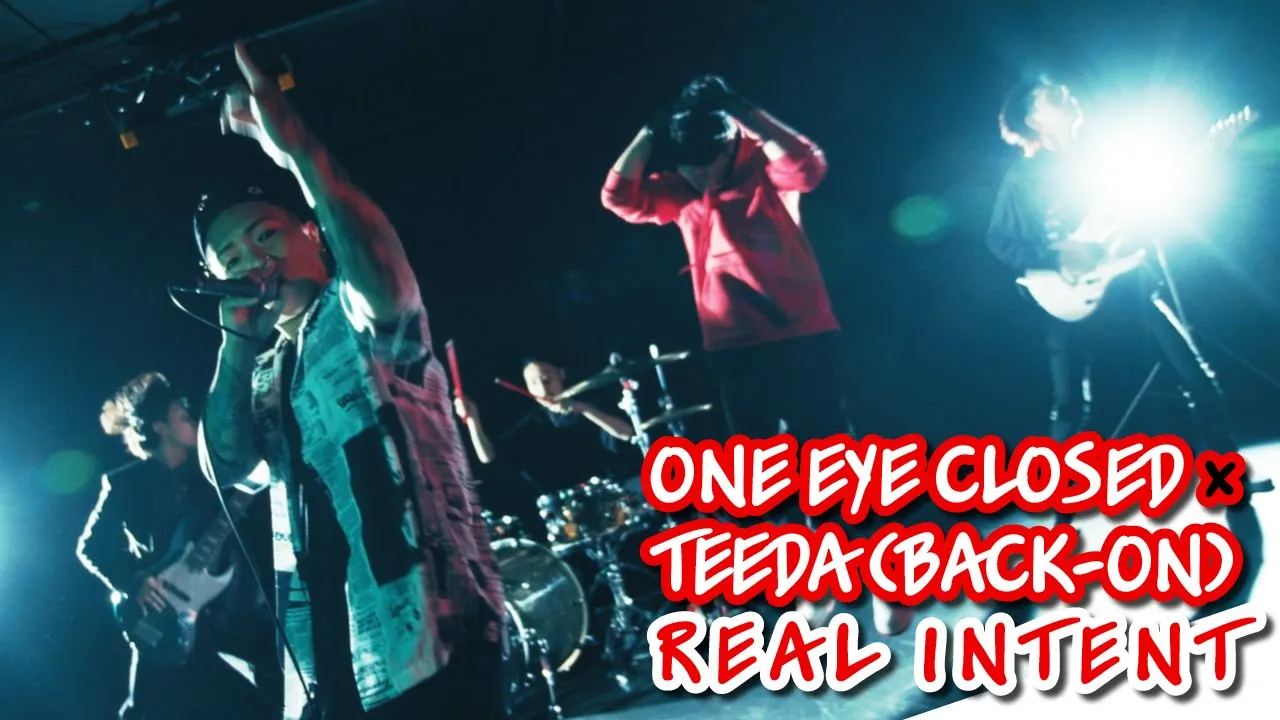 One Eye Closed x TEEDA (BACK-ON) – Real Intent (Official Music Video) One Eye Closed x TEEDA (BACK-ON) – Real Intent (Official Music Video)