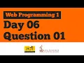 Day 6 Question 01 Web Programming Practical Question Session
