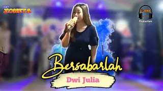 Download Bersabarlah || Voc. Dwi Julia || New ZONETA MP3