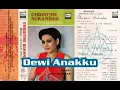 Lagu (Full Album) Christine Sukandar # Dewi Anakku