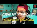 Download Lagu Cobalah Untuk Setia - Fanzi Ruji