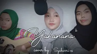 Download Yahanana || || Cover By Syahurri Official || MP3