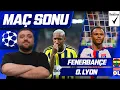 Fenerbahce-O Lyon Mac Sonu Degerlendirmesi
